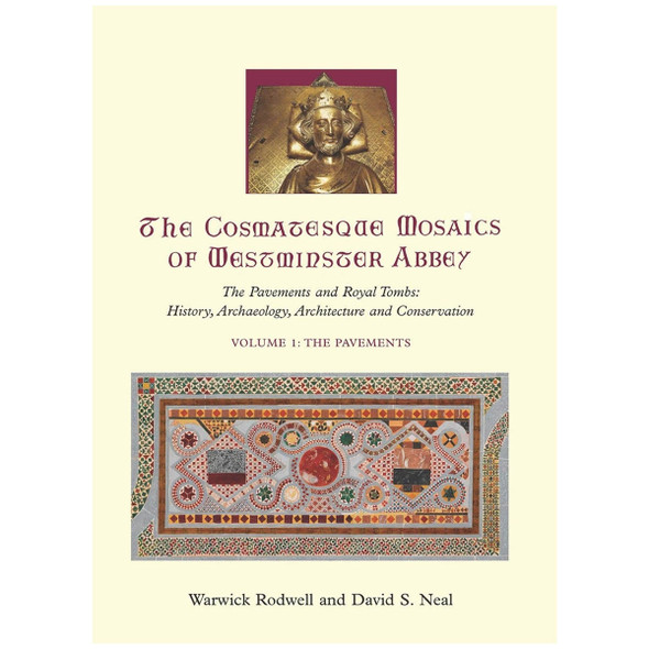 The Cosmatesque Mosaics of Westminster Abbey Vol. 1 & 2