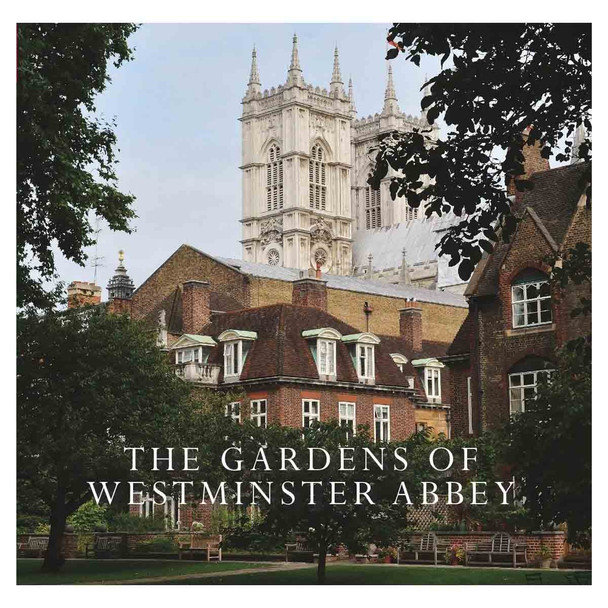 The Gardens of Westminster Abbey by Jan Pancheri