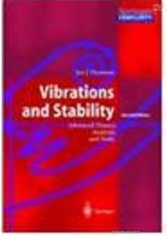 VIBRATIONS AND STABILITY ADVANCED THEORY ANALYSIS AND TOOLS