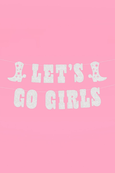 xo, fetti Let's Go Girls Banner