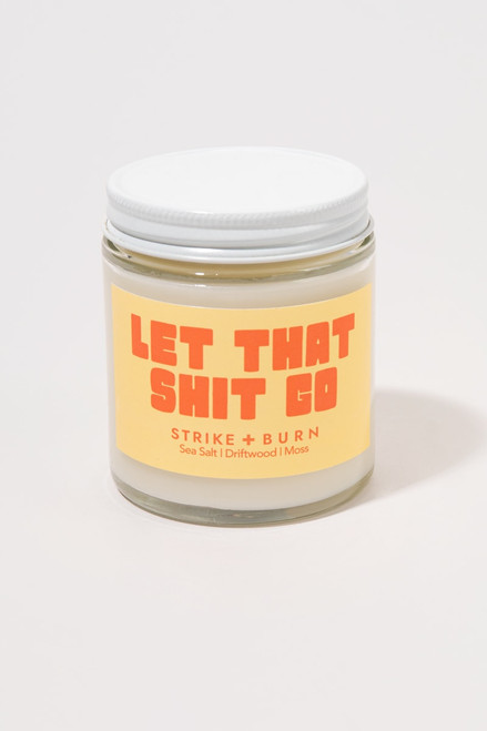 Strike and Burn Let That Shit Go Candle 4oz
