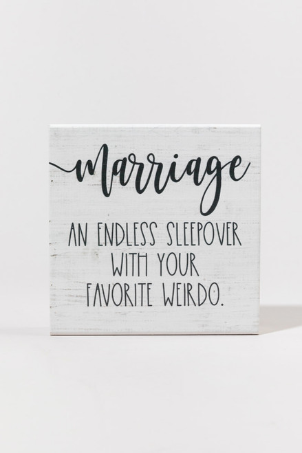 Marriage An Endless Sleepover Box Sign