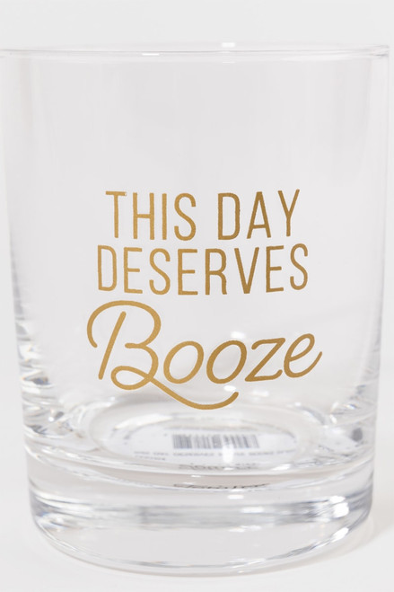 This Day Deserves Booze Glass