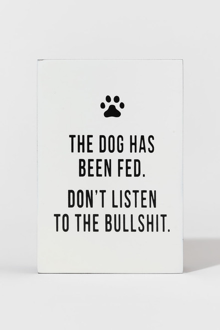 This Dog Has Been Fed Sign
