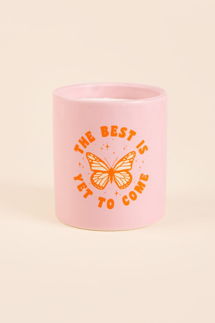 The Best Is Yet To Come Candle 12oz