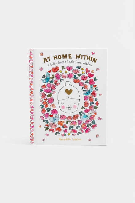 At Home Within: A Little Book Of Self-Care Wisdom