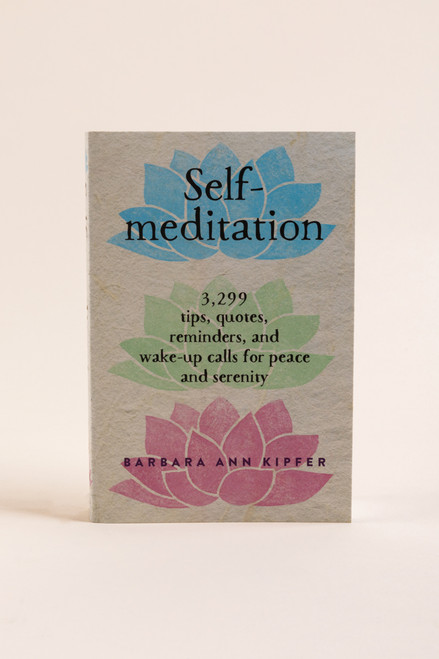 Self Meditation Book by Barbara Ann Kipfer