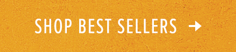 Click here to shop Best Sellers