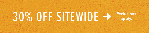 Click here to shop 30% Off sitewide.