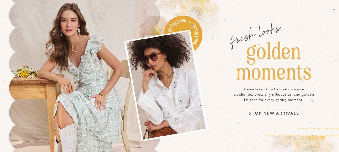 Fresh Looks - Golden Moments. Click here to shop new arrivals.