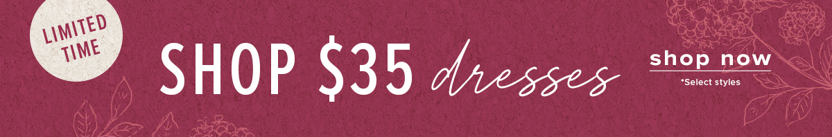 Limited Time! $35 dresses, click here to shop now 