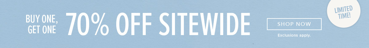 Buy One, Get One 70% Off Sitewide. Click here to shop now.