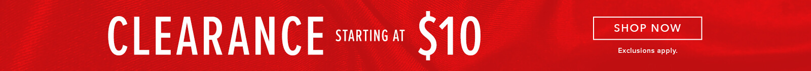 Clearance as low as $10. Click here to shop all our clearance clothing styles.