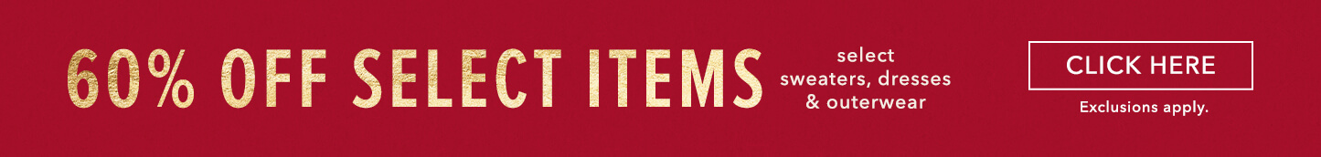 60% Off Select Items. Click here to shop all the items.