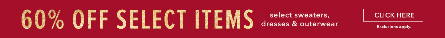 60% Off Select Items. Click here to shop all the items.