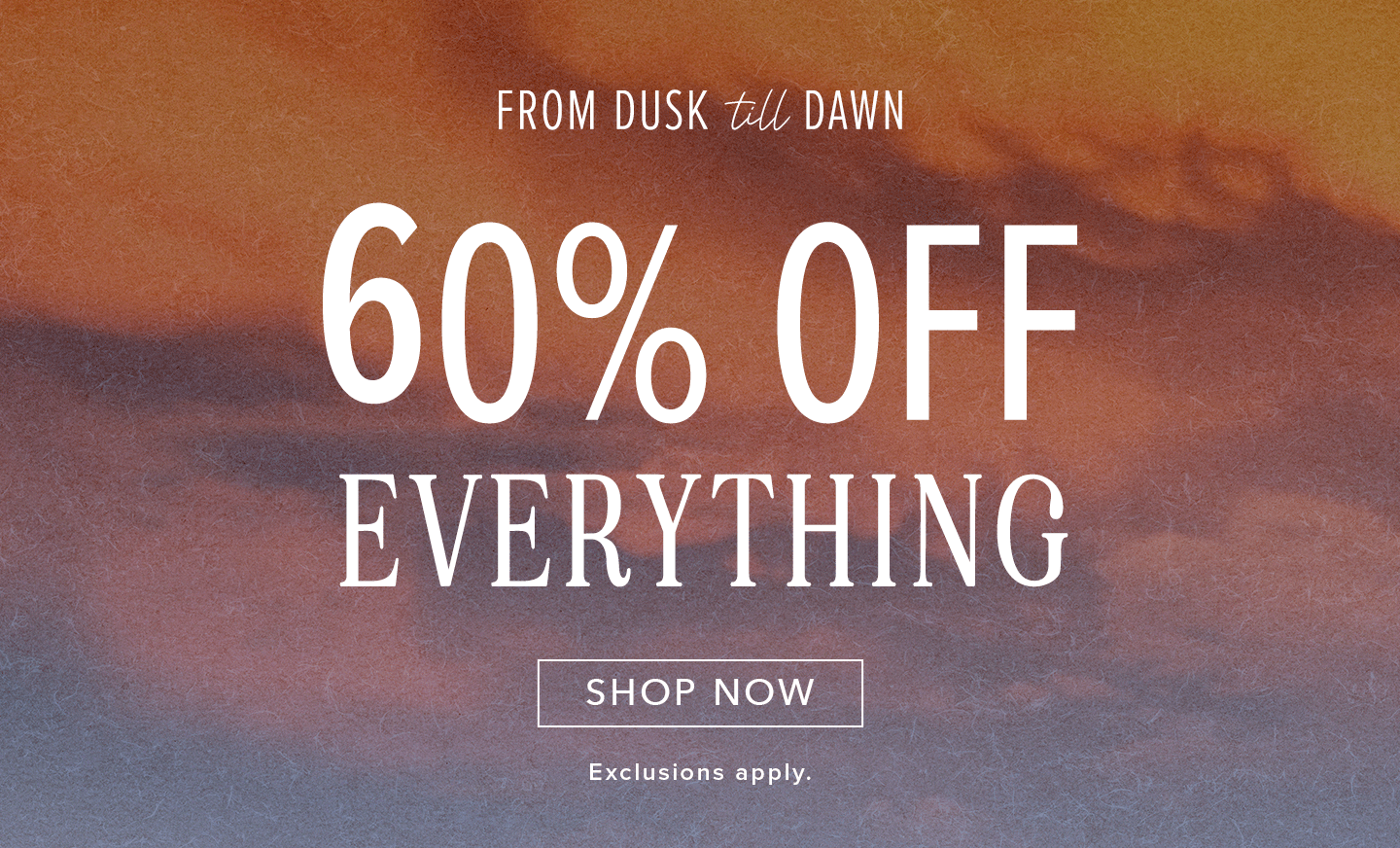 60% off Sitewide. Click here to shop clothing.