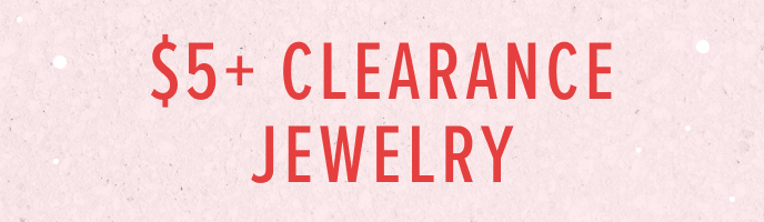 Click here to shop $5 clearance jewelry