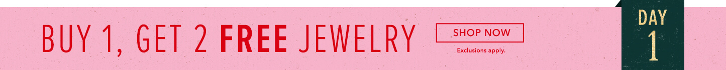 Buy 1 Get 2 FREE Jewelry. Click here to shop jewelry.