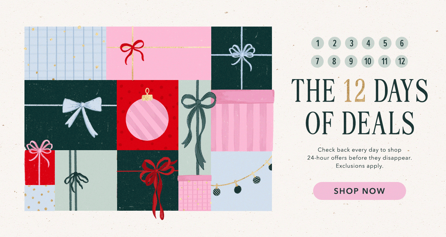 The 12 Days of Deals! Check back every day to shop  24-hour offers before they disappear. Click here to shop jewelry.