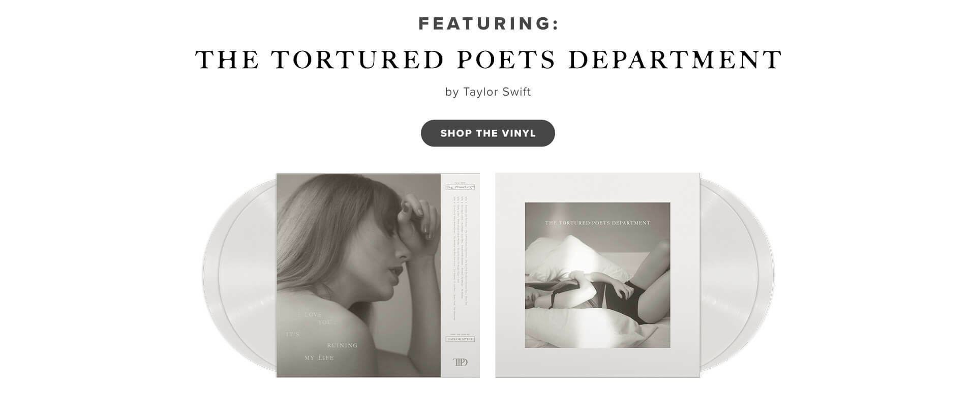 Featuring: The Tortured Poets Department By Taylor Swift. Click Here To Shop The Vinyl