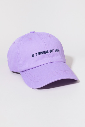 Its Brutal Out Here Baseball Hat