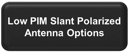 MIMO Low PIM Slant Polarized Antennas