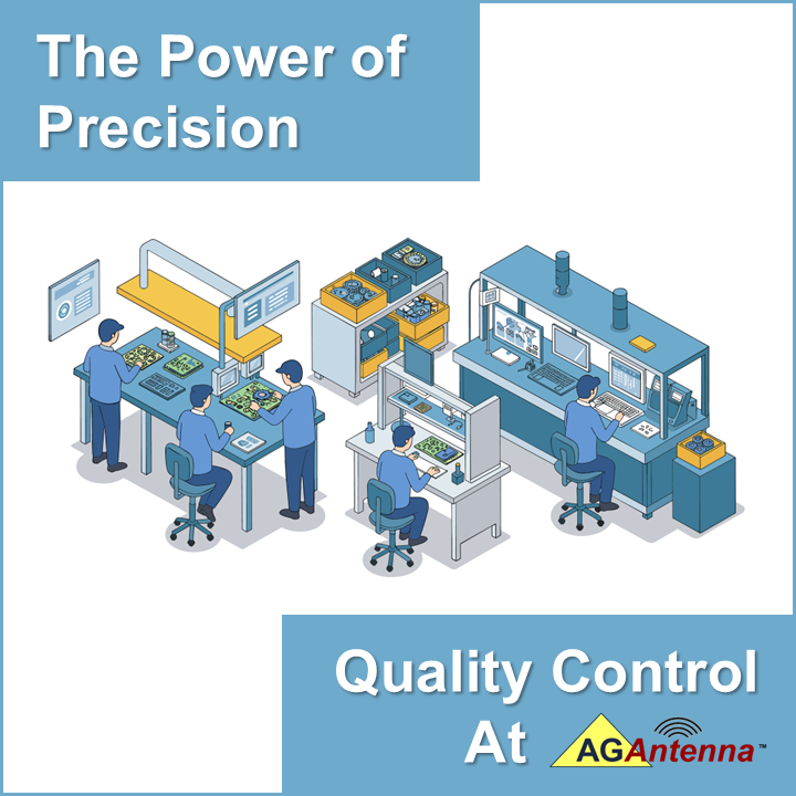 The Power of Precision: AG Antenna’s Commitment to Quality Control - AG ...