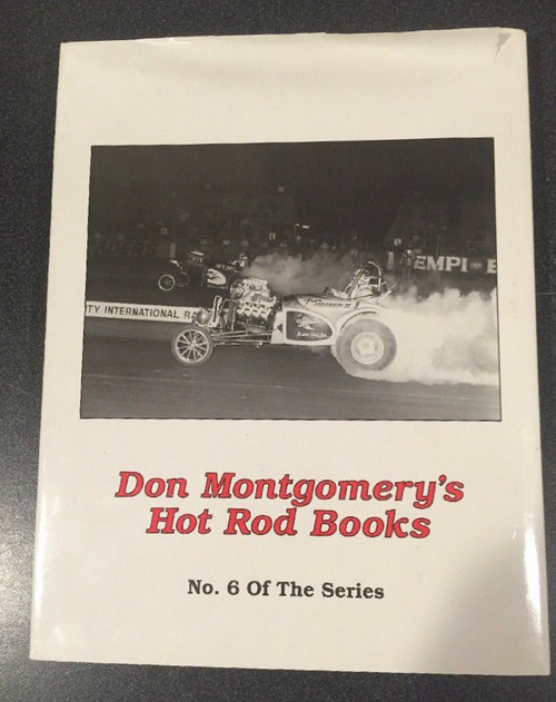 Those Wild Fuel Altereds:Drag Racing in the "Sixties" by Don Montgomery