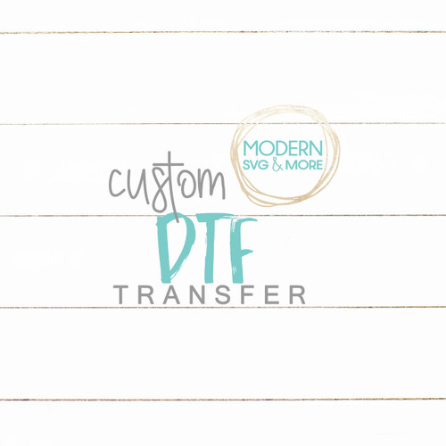 Custom DTF Transfer