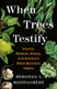 When Trees Testify View Product Image