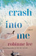 Crash Into Me: View Product Image