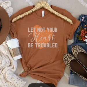 John 14: 1 Women's (HEATHER CLAY) T-Shirt, Let Not Your Heart Be Troubled Tee, Get Well Soon Gift, Bible Verse Shirt, Encouragement Shirt, Inspirational Shirt, Grief Shirt, Hope Shirt, Christian Gift