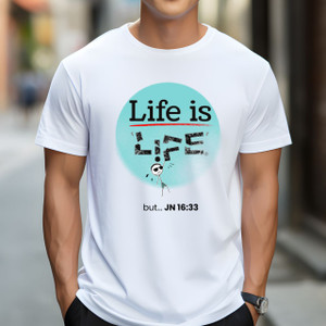 "Life is Life But...John 16:33" Men's (WHITE) T-shirt, Christian Shirt, John 16 33 Shirt, Jesus Shirt, Hope Tshirt, Encouragement T-shirt, Faith Shirt, Bible Verse Shirt