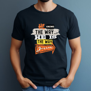 "He Knows the Way -- He is the Way" Men's (BLACK) T-shirt, John 14:6 Tee, Jesus Shirt
