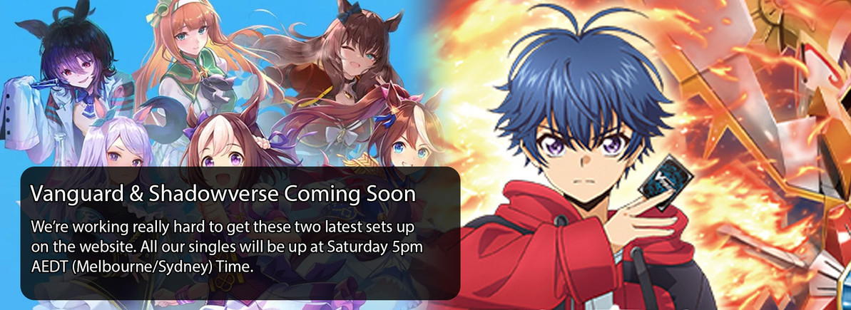 Shadowverse & Vanguard Singles will be up soon