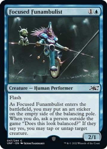 UNF-047C Focused Funambulist (Foil)