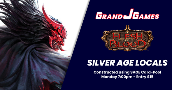 Monday 7:00pm: Flesh & Blood - Weekly Silver Age