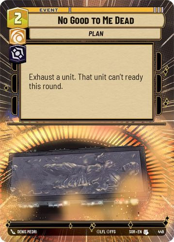 01-SOR-EN-449U No Good to Me Dead (Hyperspace) (Foil)