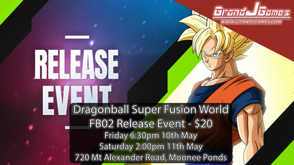 Dragon Ball Fusion World: Set 2 Release Event (6:30pm Friday 10th May)