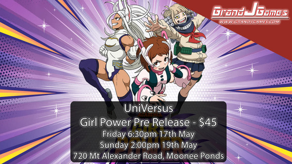 UniVersus: Girl Power Pre Release (6:30pm Friday 17th May)