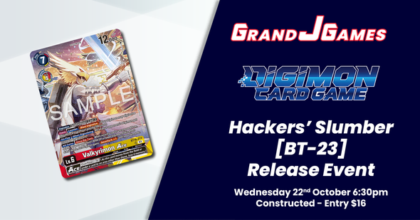 Digimon: BT23 Event - Constructed (6:30pm Wednesday 22nd Oct)