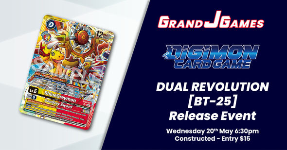 Digimon: BT25 Event - Constructed (6:30pm Wednesday 20th May)