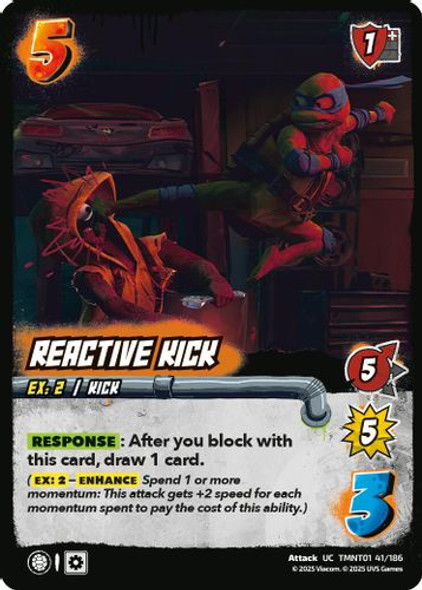 [TMNT01-041/186](UC) Reactive Kick