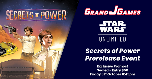 Star Wars Unlimited: Secrets of Power Pre Release (6:45pm Friday 31st Oct) Star Wars Unlimited: Secrets of Power Pre Release (6:45pm Friday 31st Oct)