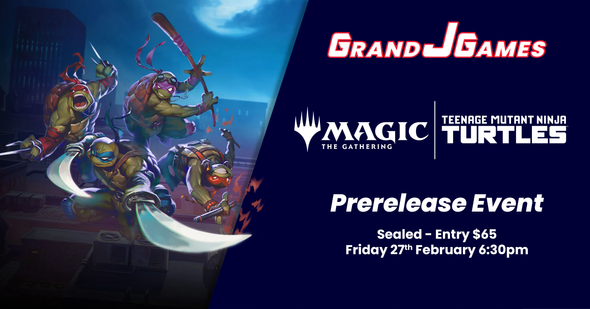 MTG: Teenage Mutant Ninja Turtles Pre Release (6:30pm Friday 27th Feb)