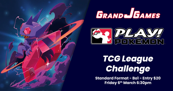 Pokemon: Grand J Games League Challenge (6:30pm Friday 6th Mar)