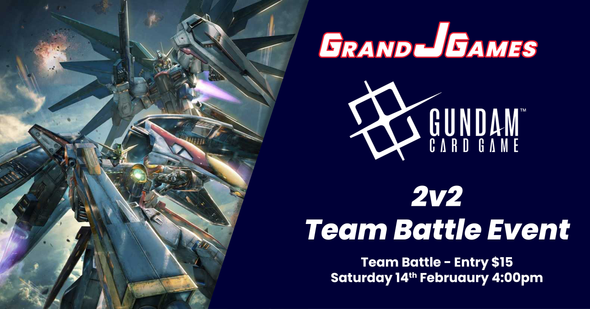 Gundam: 2v2 Team Battle Event (4:00pm Saturday 14th Feb)