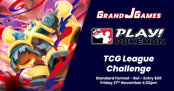 Pokemon: Grand J Games League Challenge (6:30pm Friday 27th Nov)