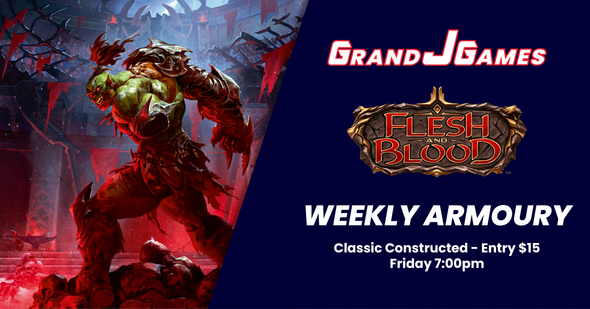 Friday 7:00pm: Flesh & Blood - Weekly Armoury (Classic Constructed) 