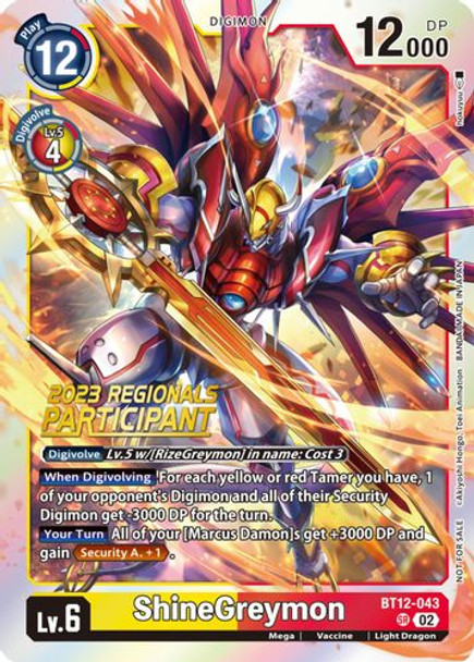 BT12-043SR ShineGreymon (2023 Regionals Participant) (Foil)